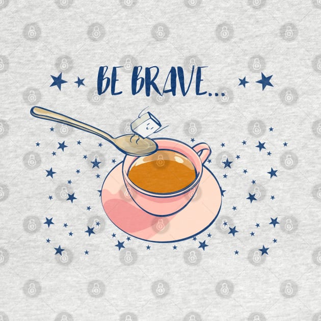 Be brave by Mimie20